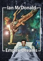 Empire Dreams - Ian McDonald