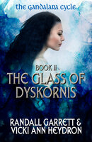 The Glass of Dyskornis - Vicki Ann Heydron, Randall Garrett