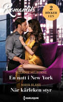 En natt i New York / När kärleken styr - Melanie Milburne, Maya Blake