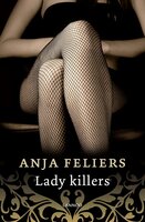 Lady killers - Anja Feliers