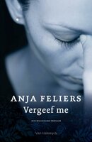 Vergeef me - Anja Feliers