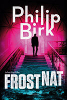 Frostnat: En Tom Grip-thriller - Philip Birk
