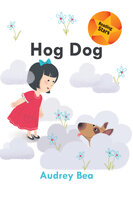 Hog Dog - Audrey Bea