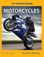 My Favorite Machine: Motorcycles - Victoria Marcos