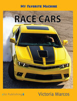 My Favorite Machine: Race Cars - Victoria Marcos