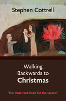 Walking Backwards to Christmas - Stephen Cottrell