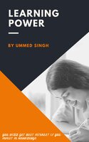 Learning Power: Knowledge Investiment - Ummed Singh