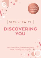 Discovering You: Your Interactive Guide to Navigating Faith, Identity and Purpose