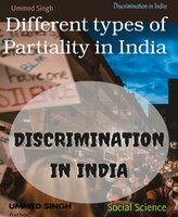 Discrimination in India: Different types of Partiality in India - Ummed Singh