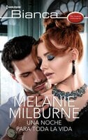 Una noche para toda la vida - Melanie Milburne