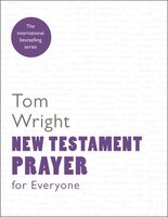 New Testament Prayer for Everyone - Tom Wright
