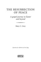 The Resurrection of Peace: A Gospel journey to Easter and beyond - Mary Grey