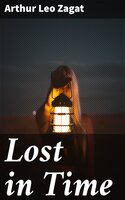 Lost in Time - Arthur Leo Zagat