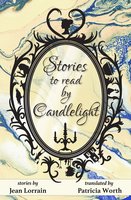 Stories to Read by Candlelight - Jean Lorrain