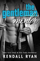 The Gentleman Mentor - Kendall Ryan