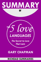 Summary Of The 5 Love Languages by Gary Chapman: The Secret to Love that Lasts - David Read