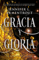 Gracia y gloria - Jennifer Armentrout