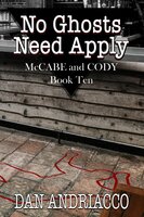 No Ghosts Need Apply - McCabe and Cody Book 10 - Dan Andriacco