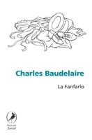 La Fanfarlo - Charles Baudelaire