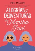 Alegrías y desventuras de Martha Friel - Meg Mason