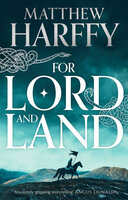 For Lord and Land - Matthew Harffy