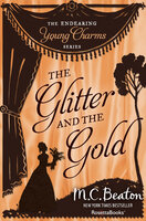 The Glitter and the Gold - M. C. Beaton