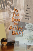 Do You Know the Monkey Man?: A Novel - Dori Hillestad Butler