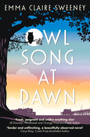 Owl Song at Dawn - Emma Claire Sweeney