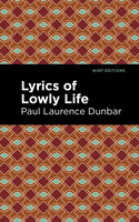 Lyrics of a Lowly Life - Paul Laurence Dunbar