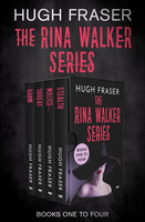 The Rina Walker Series Books One to Four: Harm, Threat, Malice, and Stealth - Hugh Fraser
