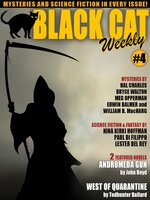 Black Cat Weekly #4 - Edwin Balmer, Bryce Walton, Meg Opperman, Hal Charles, Nina Kiriki Hoffmann, Lester del Rey, Todhunter Ballard, Paul Di Filippo, John Boyd