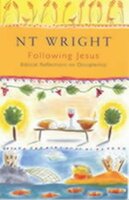 Following Jesus: Biblical Reflections on Discipleship - Tom Wright