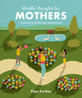 Mindful Thoughts for Mothers: A journey of loving-awareness - Riga Forbes