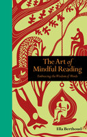 Mindfulness in Reading: Embracing the Wisdom of Words - Ella Berthoud