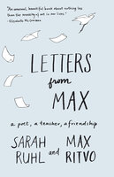 Letters from Max: A Poet, a Teacher, a Friendship - Sarah Ruhl, Max Ritvo