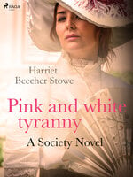 Pink and White Tyranny; A Society Novel