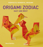 Origami Zodiac: East and West - Mark Bolitho