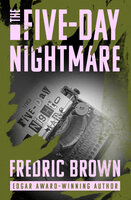 The Five-Day Nightmare - Fredric Brown