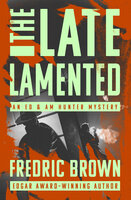 The Late Lamented - Fredric Brown