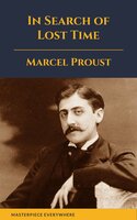 In Search of Lost Time [volumes 1 to 7]: [volumes 1 to 7] - Marcel Proust, Masterpiece Everywhere