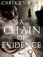 A Chain of Evidence - Carolyn Wells