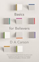 Basics for Believers - D.A. Carson
