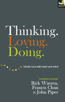 Thinking. Loving. Doing. - Rick Warren