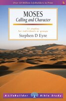 Moses: Calling and Chararcter - Stephen Eyre