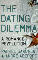 The Dating Dilemma - Rachel Gardner