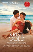 Asistente personal - La falsa esposa del jeque - Kristi Gold