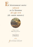 El desterrament morisc valencià en la literatura del segle XVII: (els «autors menors») - Autores Varios
