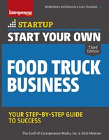 Start Your Own Food Truck Business: Your Step-By-Step Guide to Success - Rich Mintzer, The Staff of Entrepreneur Media