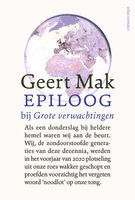 Epiloog bij grote verwachtingen - Geert Mak