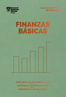 Finanzas Básicas: Descubre las palabras clave. Entiende los fundamentos. Interpreta los balances - Harvard Business Review